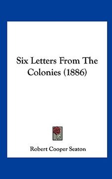 portada six letters from the colonies (1886)