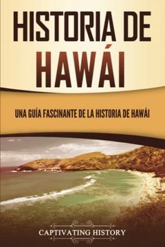 portada Historia de Hawái: Una Guía Fascinante de la Historia de HawaiʻI (in Spanish)