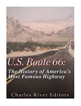 portada U. S. Route 66: The History of America’S Most Famous Highway (en Inglés)