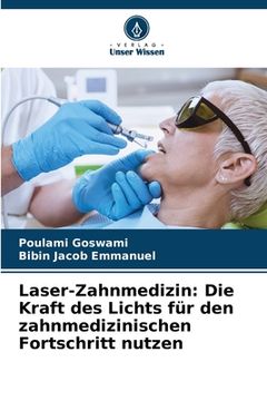 portada Laser-Zahnmedizin: Die Kraft des Lichts für den zahnmedizinischen Fortschritt nutzen (in German)