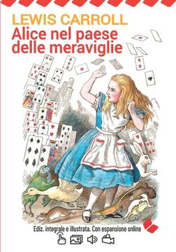 portada Alice nel paese delle meraviglie. Ediz. integrale e illustrata. Con espansione online. (en Italiano)