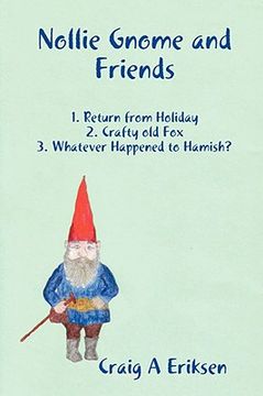 portada nollie gnome and friends: 1. return from holiday: 2. crafty old fox: 3. whatever happened to hamish?