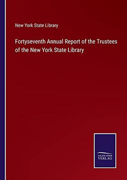 portada Fortyseventh Annual Report of the Trustees of the new York State Library (en Inglés)