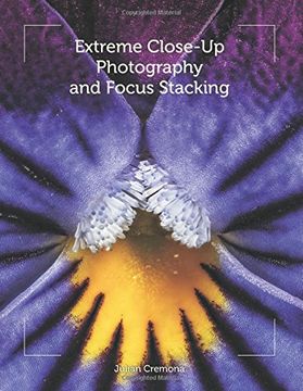 portada Extreme Close-Up Photography and Focus Stacking (in English)