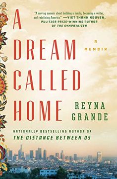 portada A Dream Called Home: A Memoir (en Inglés)