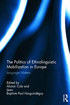 portada The Politics of Ethnolinguistic Mobilization in Europe: Language Matters (en Inglés)