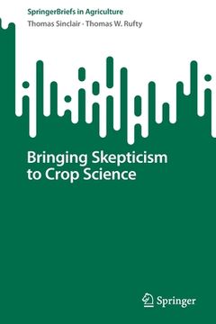 portada Bringing Skepticism to Crop Science