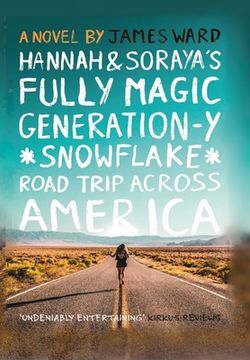 portada Hannah and Soraya's Fully Magic Generation-Y *Snowflake* Road Trip across America (en Inglés)