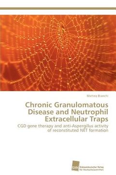 portada chronic granulomatous disease and neutrophil extracellular traps (in English)