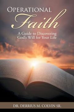 portada Operational Faith: A Guide to Discovering God's Will for Your Life (en Inglés)