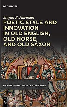 portada Poetic Style and Innovation in old English, old Norse, and old Saxon (Publications of the Richard Rawlinson Center) (en Inglés)