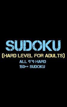 portada Sudoku: Hard Level for Adults all 9*9 Hard 150++ Sudoku - Pocket Sudoku Puzzle Books - Sudoku Puzzle Books Hard - Large Print