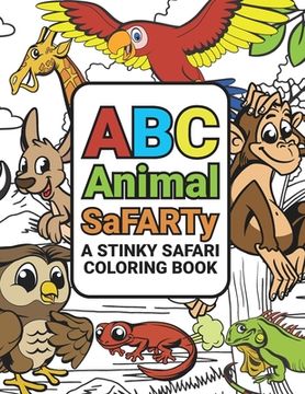 portada ABC Animal SaFARTy: A Stinky Safari Coloring Book With Farting Animals For Children and Adults (in English)