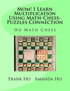 portada Mom! I Learn Multiplication Using Math-Chess-Puzzles Connection (in English)