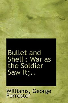 portada bullet and shell: war as the soldier saw it;..