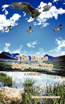 portada the eagle stays on top (in English)