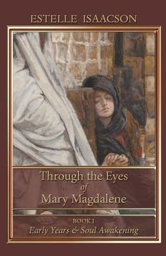 portada through the eyes of mary magdalene: early years & soul awakening (in English)