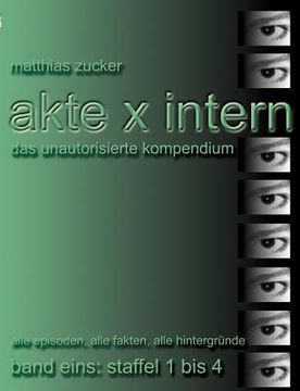 portada akte x intern - das unautorisierte kompendium, band eins: staffel 1 bis 4 (in German)
