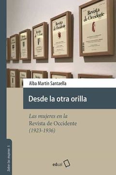 portada Desde la Otra Orilla: Las Mujeres en la Revista de Occidente (1923-1936) (in Spanish)