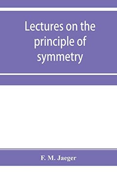 portada Lectures on the Principle of Symmetry and its Applications in all Natural Sciences 