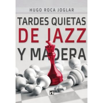 portada Tardes Quietas de Jazz y Madera