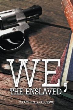 portada We, the Enslaved (in English)