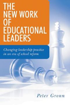 portada the new work of educational leaders: changing leadership practice in an era of school reform (en Inglés)