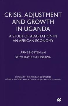 portada Crisis, Adjustment and Growth in Uganda: A Study of Adaptation in an African Economy (en Inglés)