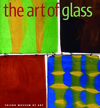 portada The art of Glass: Toledo Museum of art (en Inglés)