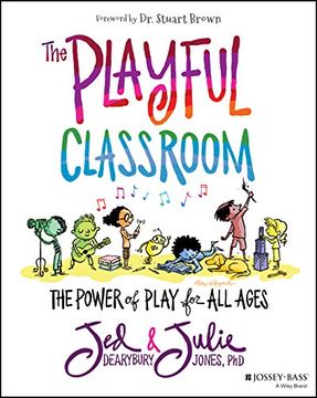 portada The Playful Classroom: The Power of Play for all Ages (in English)