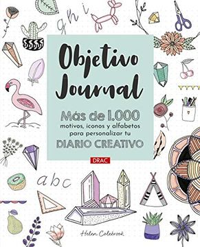 portada Objetivo Journal: Más de 1000 Motivos, Iconos y Alfabetos Para Personalizar tu Diario Creativo
