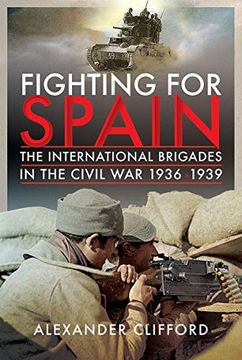 portada Fighting for Spain: The International Brigades in the Civil War, 1936-1939 (en Inglés)