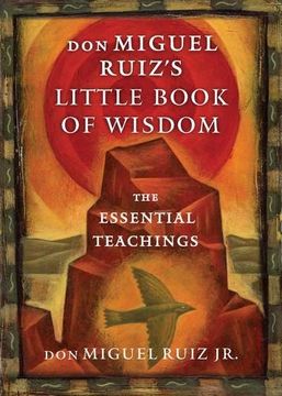 portada don Miguel Ruiz's Little Book of Wisdom: The Essential Teachings
