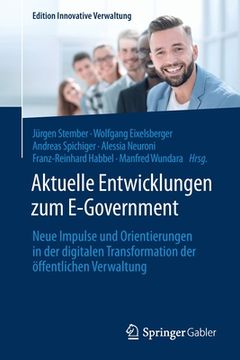 portada Aktuelle Entwicklungen Zum E-Government: Neue Impulse Und Orientierungen in Der Digitalen Transformation Der Öffentlichen Verwaltung (in German)