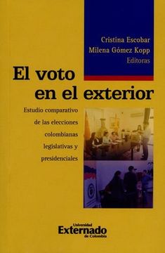 portada VOTO EN EL EXTERIOR ESTUDIO COMPARATIVO DE LAS ELECCIONES COLOMBIANAS LEGISLATIVAS Y PRESIDENCIALES, EL