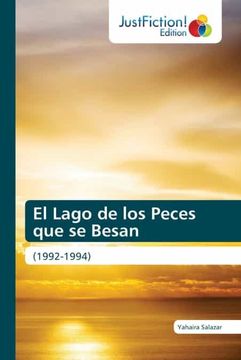 portada El Lago de los Peces que se Besan: (1992-1994) (in Spanish)