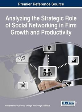 portada Analyzing the Strategic Role of Social Networking in Firm Growth and Productivity (Advances in E-business Research)
