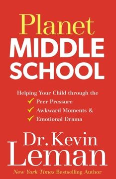 portada Planet Middle School: Helping Your Child Through the Peer Pressure, Awkward Moments & Emotional Drama (in English)