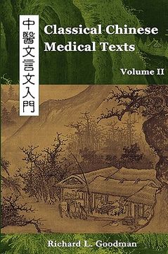 portada classical chinese medical texts: learning to read the classics of chinese medicine (vol. ii) (en Inglés)