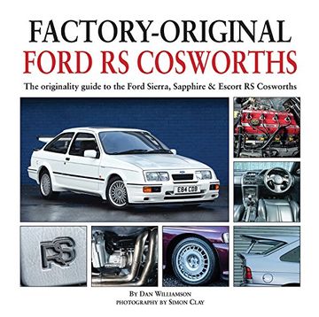 portada Factory-Original Ford RS Cosworth: The originality guide to the Ford Sierra, Sapphire & Escort RS Cosworths