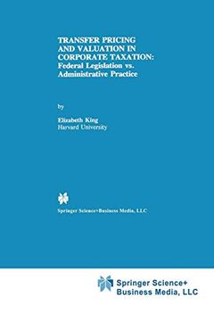 portada Transfer Pricing and Valuation in Corporate Taxation: Federal Legislation vs. Administrative Practice (en Inglés)