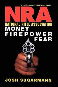 portada national rifle association: money, firepower & fear (en Inglés)