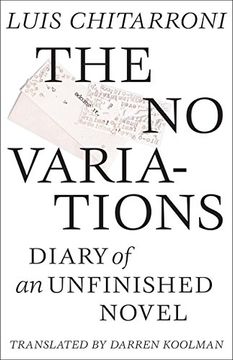portada The no Variations: Journal of an Unfinished Novel (Argentinian Literature Series) 