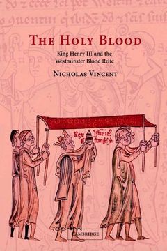 portada The Holy Blood: King Henry iii and the Westminster Blood Relic (en Inglés)