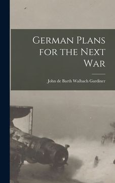 portada German Plans for the Next War (en Inglés)