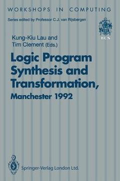 portada logic program synthesis and transformation: proceedings of lopstr 92, international workshop on logic program synthesis and transformation, university