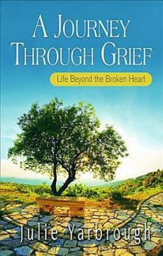 portada a journey through grief: life beyond the broken heart (en Inglés)