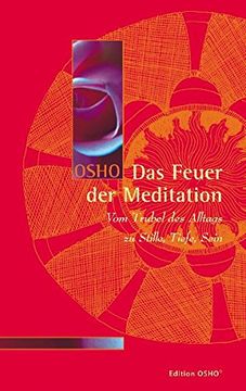 portada Das Feuer der Meditation: Vom Trubel des Alltags zu Stille, Tiefe, Sein (in German)