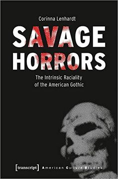 portada Savage Horrors: The Intrinsic Raciality of the American Gothic (American Culture Studies) 