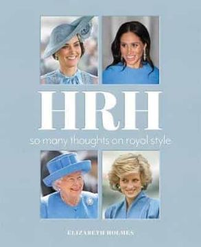 portada Hrh: So Many Thoughts on Royal Style (en Inglés)
